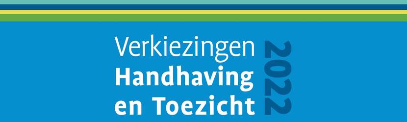 banner met de tekst Verkiezingen Handhaving en Toezicht 2022