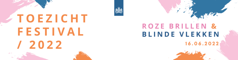 banner van Toezichtfestival 2022: Roze brillen en blinde vlekken - 16-06-2022