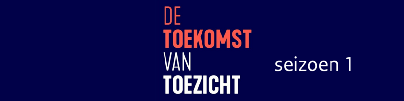 De Toekomst van Toezicht seizoen 1