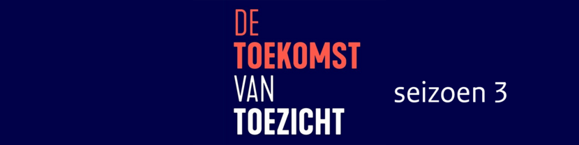 De Toekomst van Toezicht seizoen 3