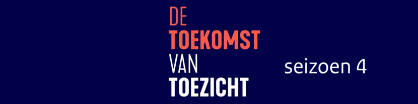 De toekomst van toezicht seizoen 4