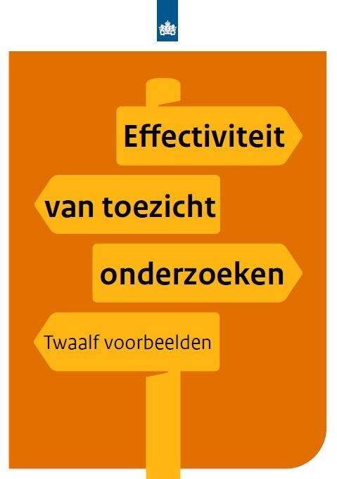 Effectiviteit van toezicht onderzoeken. Twaalf voorbeelden